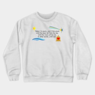 I´m yours Crewneck Sweatshirt